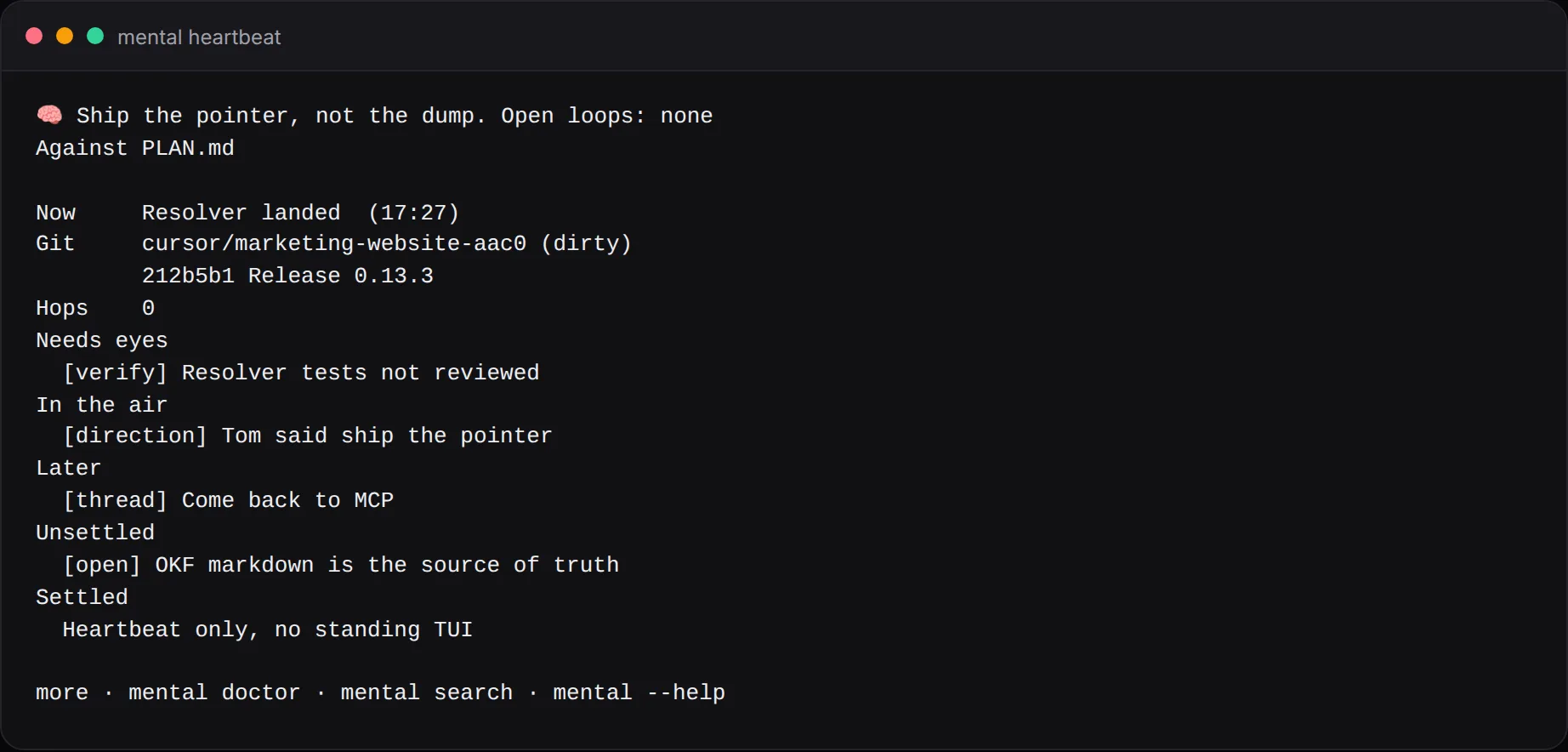 Terminal screenshot of mental heartbeat showing resume, git, needs eyes, and residue