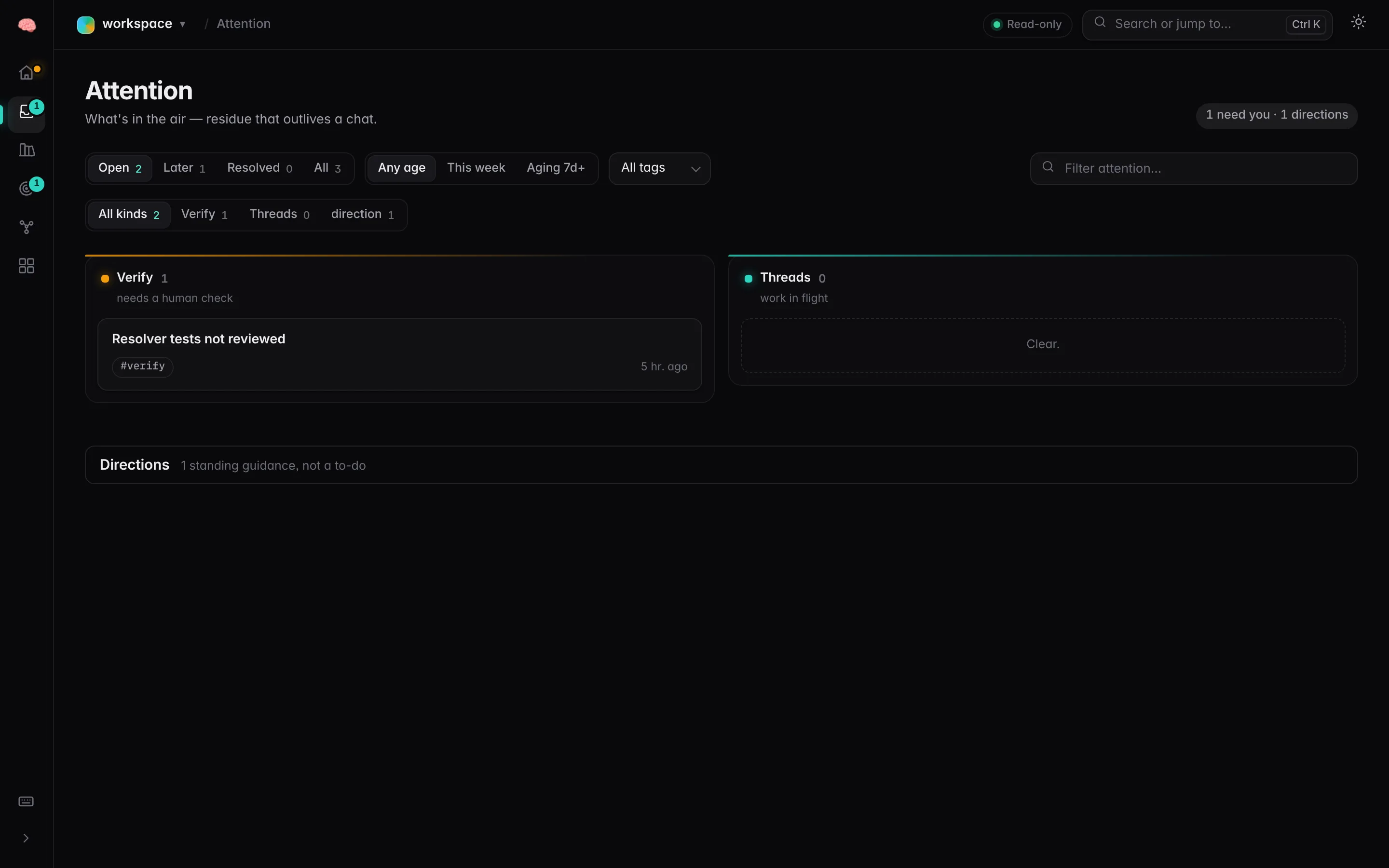 Mental dashboard Attention view listing verify and later residue from a real local session